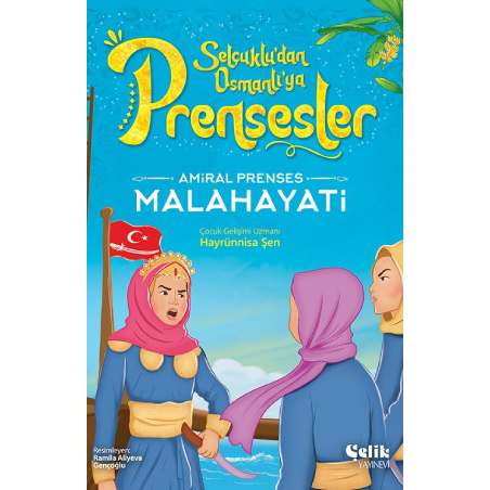 Selçuklu'dan Osmanlı'ya Prensesler Malahayati