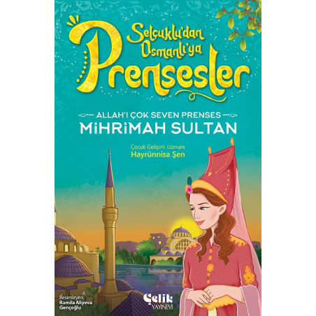 Selçuklu'dan Osmanlı'ya Prensesler Mihrimah Sultan