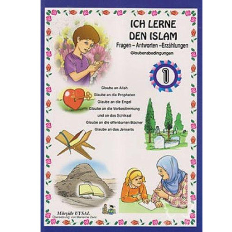 Dinimi Öğreniyorum 1 - Hikayelerle İslamın Şartları (Almanca)  Ich Lerne Den Islam 1 - Glaubensbedıngungen