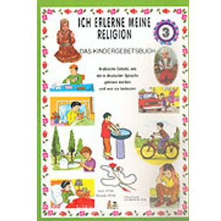 Dinimi Öğreniyorum 3 - Çocuğun Dua Kitabı (Almanca) Ich Lerne Den Islam 3 - Das Kındergebetsbuch