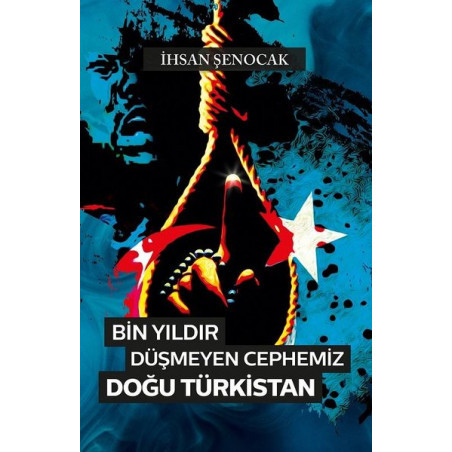 Bin Yıldır Düşmeyen Cephemiz Doğu Türkistan