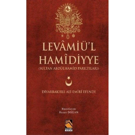 Levâmiü’l Hamîdiyye / Sultan Abdülhamîd Parıltıları