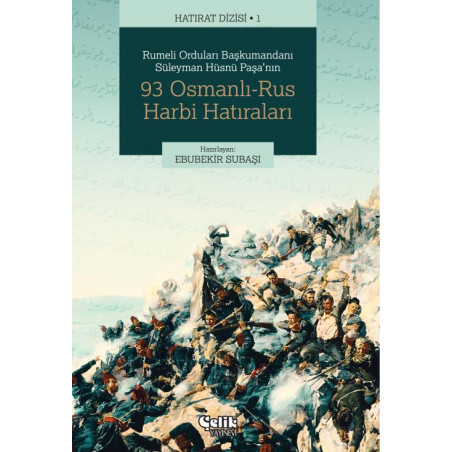 93 Osmanlı-Rus Harbi Hatıraları - Hatırat Dizisi-1