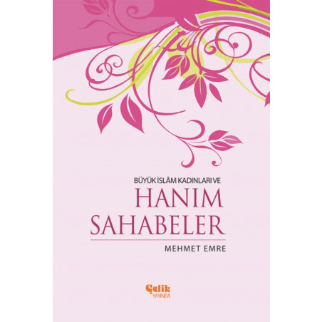 Büyük İslam Kadınları ve Hanım Sahabeler - İthal Kâğıt - Karton Kapak - 15x22cm