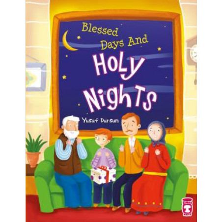 Blessed Days And Holy Nights - Mutlu Günlerim Mübarek Gecelerim (İngilizce)