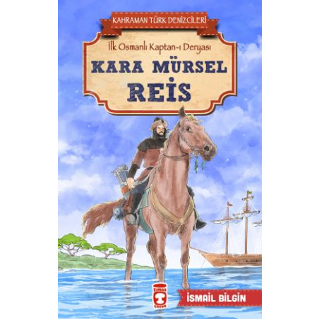 Kara Mürsel Reis - Kahraman Türk Denizcileri