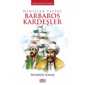 Denizler Fatihi Barbaros Kardeşler • Gençler İçin Tarih