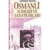 Osmanlı Alimleri ve Sanatkârları